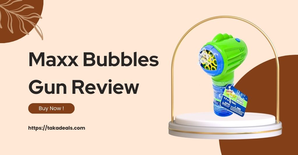 Maxx Bubbles Gun Review