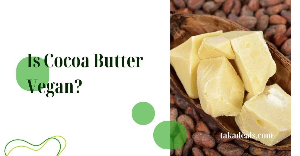 Is Cocoa Butter Vegan?