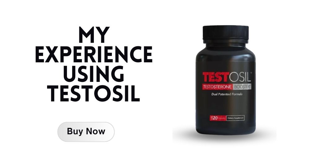 My Experience Using Testosil