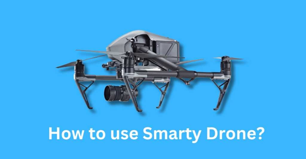 How to use Smarty Drone?