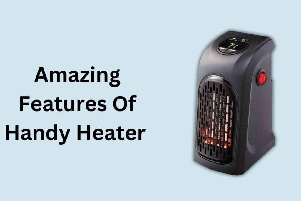 Amazing Features Of Handy Heater 