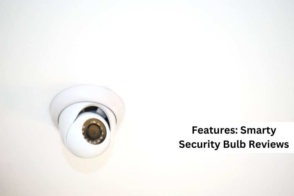 Features: Smarty Security Bulb Reviews