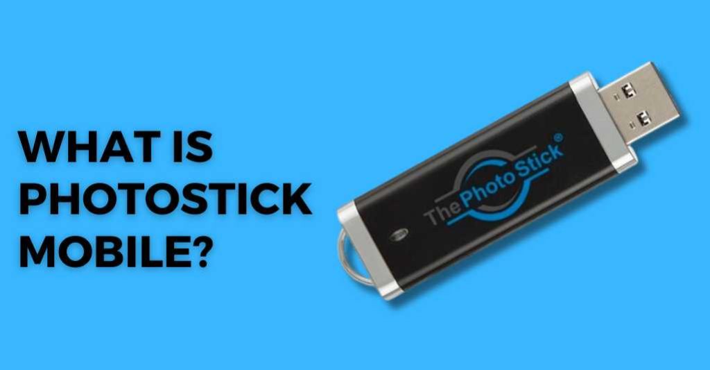 What Is Photostick Mobile?