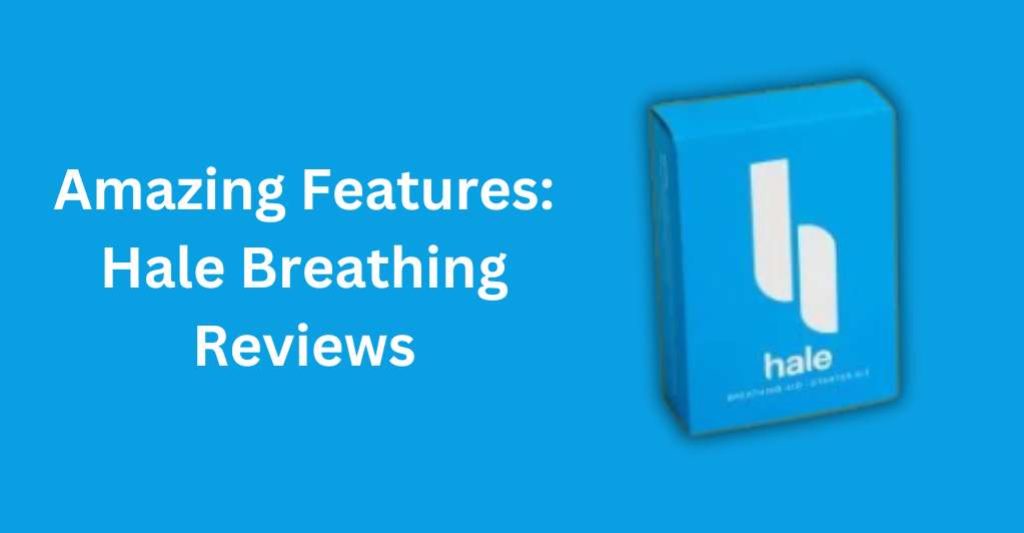 Amazing Features: Hale Breathing Reviews 