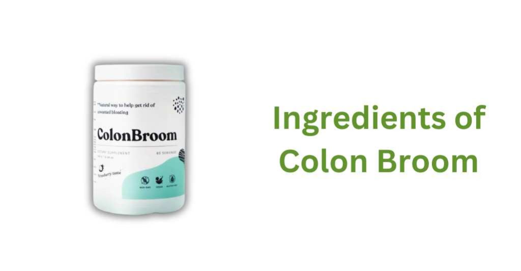 Ingredients of Colon Broom
