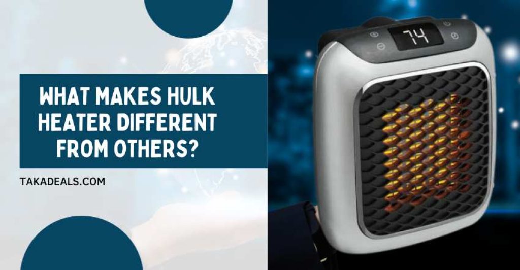 What Makes Hulk Heater Different From Others?
