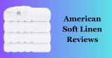 American Soft Linen Reviews 2023: Must Read This Before Buying