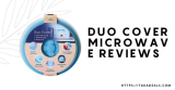 Duo Cover Microwave Reviews 2023: Read Before Buying