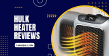 Hulk Heater Reviews 2023: Must Read This Before Buying