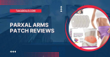 Parxal Arms Patch Reviews 2023: Is It Legit or a Scam?