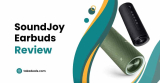 SoundJoy Earbuds Review 2023: Better Sound Quality at for less money!