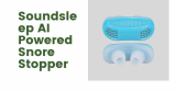 Soundsleep AI Powered Snore Stopper Review 2023: Buying Guide