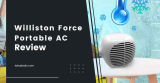 Williston Force Portable AC Review 2023: Does It Really Work?
